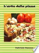 L’arte della pizza