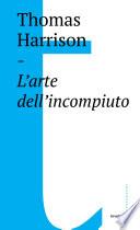 L’arte dell’incompiuto