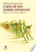 L’arte di non essere governati