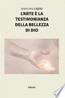 L’arte è la testimonianza della bellezza di Dio