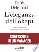 L’eleganza dell’okapi. Confessioni di un manager