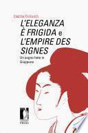 L’Eleganza è frigida e L’Empire des signes
