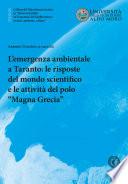 L’emergenza ambientale a Taranto: le risposte del mondo scientifico e le attività del polo scientifico Magna Grecia