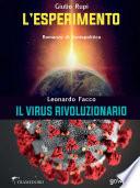 L’esperimento. Romanzo di fantapolitica - Il virus  rivoluzionario