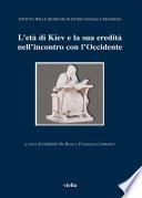 L’età di Kiev e la sua eredità nell’incontro con l’Occidente