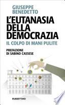 L’eutanasia della democrazia