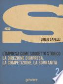 L’impresa come soggetto storico. La direzione d’impresa, la competizione, la sovranità – Vol. 2