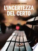 L’incertezza del certo