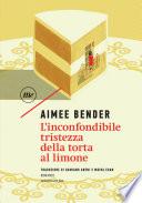 L’inconfondibile tristezza della torta al limone