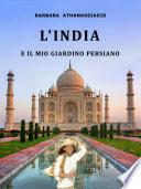 L’INDIA e il mio giardino persiano