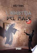 L’industria del male