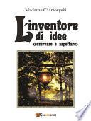 L’inventore di idee (osservare e aspettare)