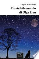L’invisibile mondo di Olga Frau