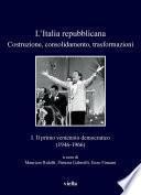 L’Italia repubblicana. Costruzione, consolidamento, trasformazioni