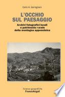 L’occhio sul paesaggio. Archivi fotografici locali e patrimonio rurale della montagna appenninica