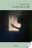 L’ombra dei ricordi