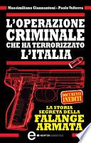 L’operazione criminale che ha terrorizzato l’Italia. La storia segreta della Falange Armata
