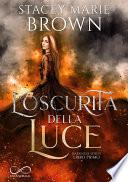 L’oscurità della luce
