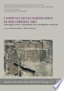 l’Ospitale di San Bartolomeo di Spilamberto (MO). Archeologia, storia e antropologia di un insediamento medievale
