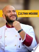 L’ultima Mousse