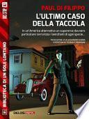 L’ultimo caso della Taccola