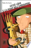 Lucas Lenz e la mano dell'imperatore