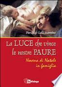 Luce che vince le nostre paure. Novena di Natale in famiglia