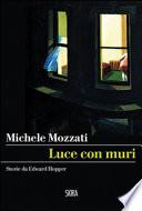 Luce con muri. Storie da Edward Hopper