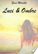 LUCI & OMBRE