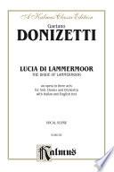 Lucia di Lammermoor (The Bride of Lammermoor), An Opera in Three Acts