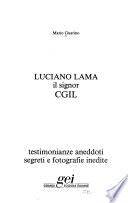 Luciano Lama, il signor CGIL