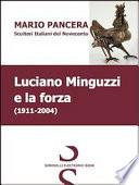 Luciano Minguzzi e la forza. Scultori italiani del Novecento
