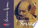 Luciano Spiazzi - Mezzo secolo di arte bresciana nella penna di Luciano Spiazzi
