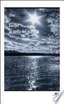 Lucifer. La stella del mattino