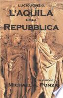Lucio Ponzio: L'Aquila della Repubblica