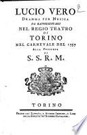 Lucio Vero dramma per musica da rappresentarsi nel Regio Teatro di Torino nel carnevale del 1757 alla presenza di S.S.R.M