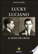Lucky Luciano. Il boss dei boss