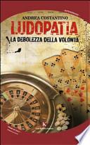 Ludopatia. La debolezza della volontà