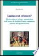 Ludus est crimen?