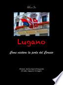 Lugano - Come visitare la perla del Ceresio