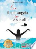 Lui Il Mio Angelo, Io Le Sue Ali