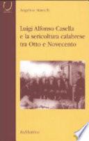 Luigi Alfonso Casella e la sericoltura calabrese tra Otto e Novecento