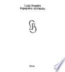 Luigi Angelini, ingegnere architetto