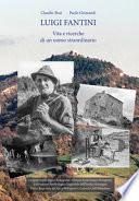 Luigi Fantini. Vita e ricerche di un uomo straordinario
