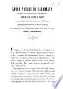 Luigi Nazari di Calabiana per grazia di Dio e della Santa Sede apostolica vescovo di Casale e conte limosiniere di s. m., senatore del regno e commendatore dell'ordine dei SS. Maurizio e Lazzaro al venerevole clero e dilettissimo popolo della città e diocesi ..