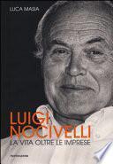 Luigi Nocivelli. La vita oltre le imprese