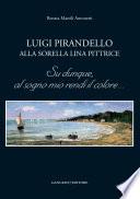Luigi Pirandello alla sorella Lina pittrice