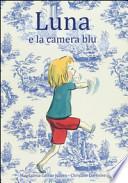 Luna e la camera blu