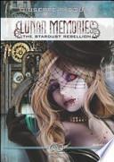 Lunar memories. The stardust rebelion