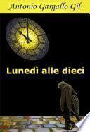 Lunedì alle dieci